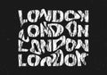 London typography text or slogan. Wavy letters with grunge, rough texture. T-shirt graphic with ripple or glitch effect.